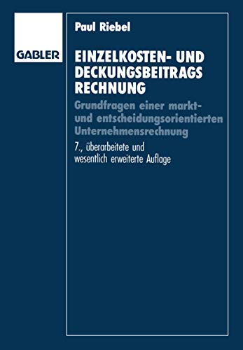 Einzelkosten- und Deckungsbeitragsrechnung Grundfragen einer markt- und entsche [Paperback]