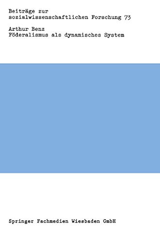 Fderalismus als dynamisches System Zentralisierung und Dezentralisierung im f [Paperback]