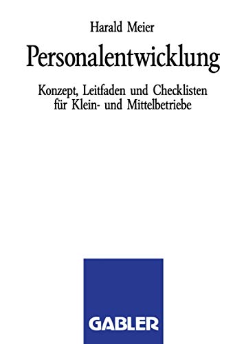 Personalentwicklung Konzept, Leitfaden und Checklisten fr Klein- und Mittelbet [Paperback]