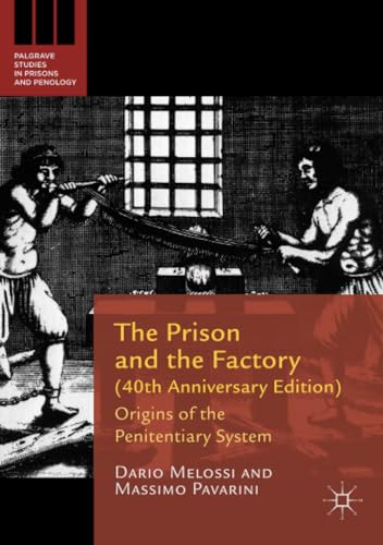 The Prison and the Factory (40th Anniversary Edition) Origins of the Penitentia [Paperback]