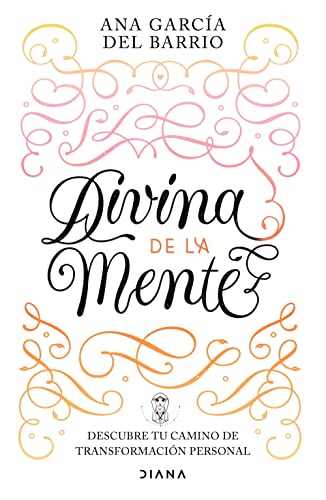 Divina de la Mente Descubre tu camino de transformacin persona [Paperback]
