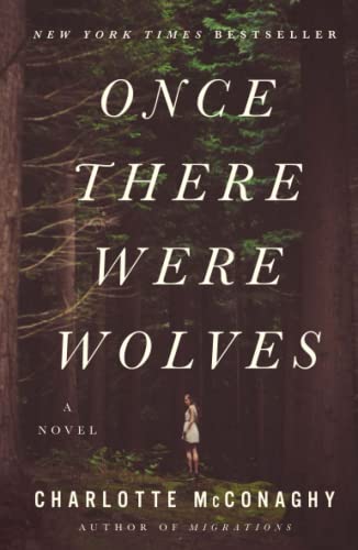 Once There Were Wolves A Novel [Paperback]