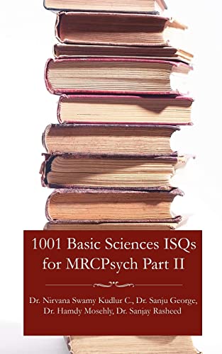 1001 Basic Sciences Isqs for Mrcpsych Part II  PEN NAMES Dr. Nirvana Swamy Kud [Unknown]