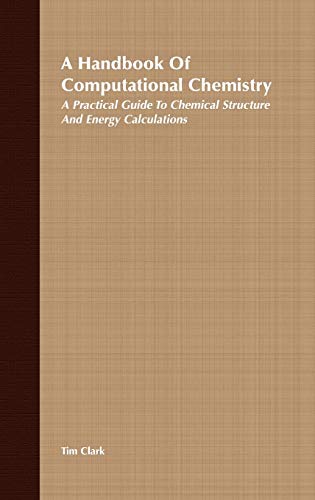 A Handbook of Computational Chemistry A Practical Guide to Chemical Structure a [Hardcover]