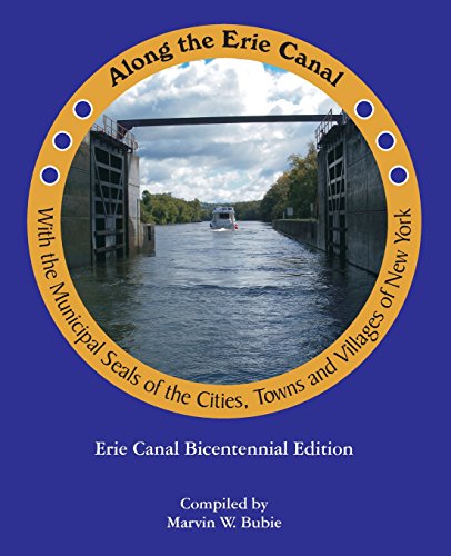 Along The Erie Canal With The Municipal Seals Of The Cities, Towns And Villages  [Paperback]