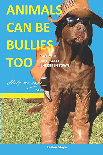 Animals Can Be Bullies Too. Meet The Anti-Bully Sheriff In Town