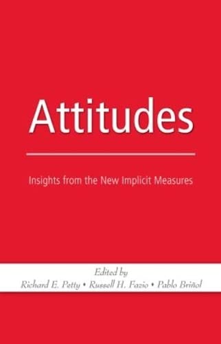 Attitudes Insights from the New Implicit Measures [Hardcover]