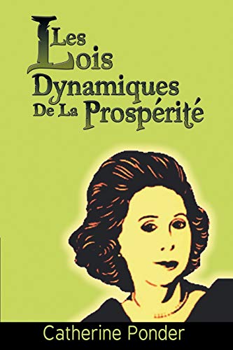 Les Lois Dynamiques De La Prosperite /  The Dynamic Laws Of Prosperity (french E [Paperback]