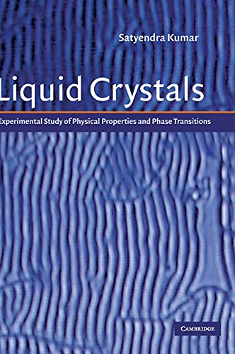 Liquid Crystals Experimental Study of Physical Properties and Phase Transitions [Hardcover]