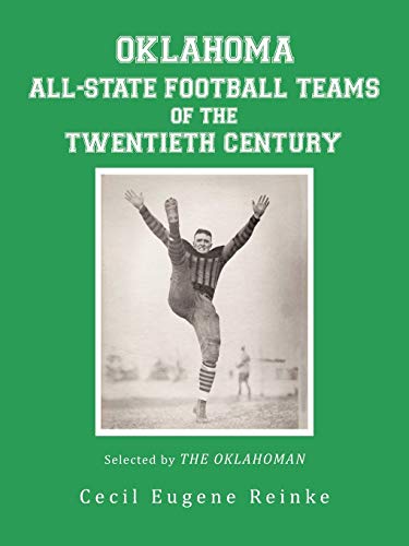 Oklahoma All-State Football Teams Of The Twentieth Century, Selected By The Okla [Paperback]