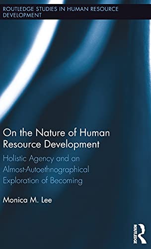 On the Nature of Human Resource Development Holistic Agency and an Almost-Autoe [Hardcover]