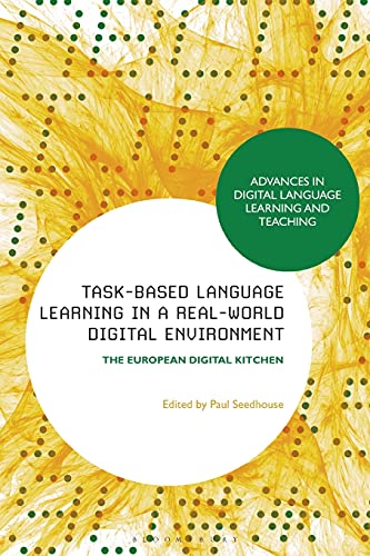 Task-based Language Learning in a Real-World Digital Environment The European D [Paperback]