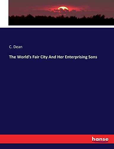 World's Fair City And Her Enterprising Sons