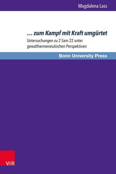 ... zum Kampf mit Kraft umgurtet Untersuchungen zu 2 Sam 22 unter gewalthermene [Hardcover]