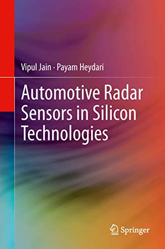 Automotive Radar Sensors in Silicon Technologies [Hardcover]