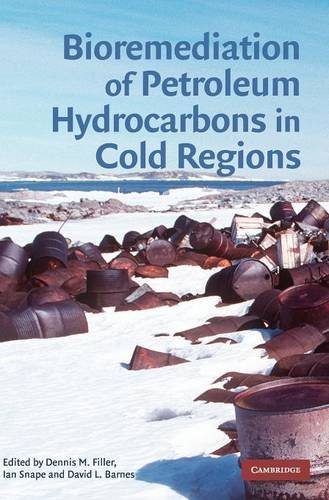 Bioremediation of Petroleum Hydrocarbons in Cold Regions [Hardcover]