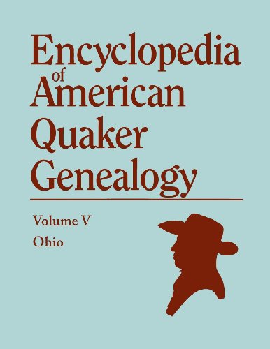 Encyclopedia Of American Quaker Genealogy, Vol. 5 Ohio Monthly Meetings [Paperback]