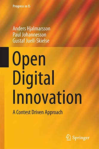 Open Digital Innovation A Contest Driven Approach [Hardcover]
