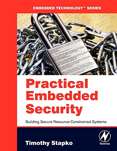 Practical Embedded Security Building Secure Resource-Constrained Systems [Paperback]