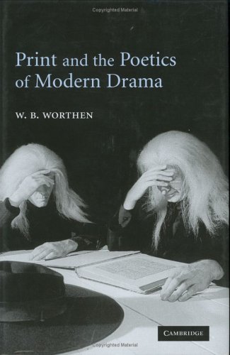 Print and the Poetics of Modern Drama [Hardcover]