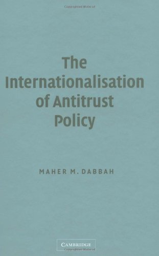 The Internationalisation of Antitrust Policy [Hardcover]