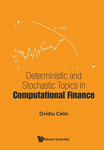 Deterministic And Stochastic Topics In Computational Finance [Paperback]