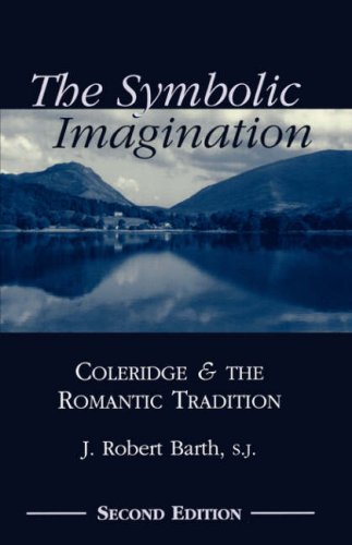 The Symbolic Imagination Coleridge and the Romantic Tradition [Paperback]