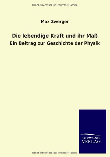 Die Lebendige Kraft und Ihr Ma [Paperback]