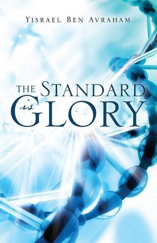 The Standard Is Glory [Paperback]