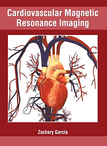 Cardiovascular Magnetic Resonance Imaging [Hardcover]