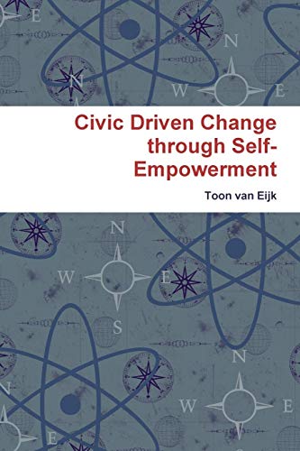 Civic Driven Change Through Self-Empowerment [Paperback]