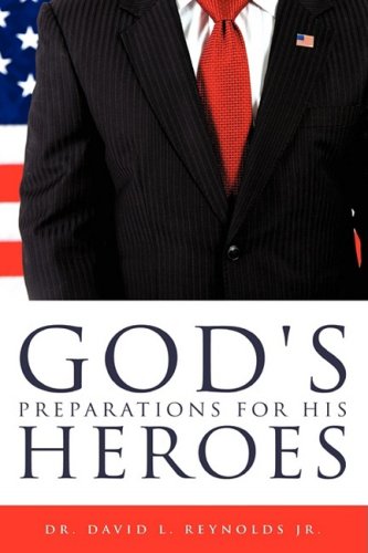 God's Preparations for His Heros [Hardcover]