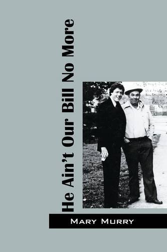 He Ain't Our Bill No More [Paperback]
