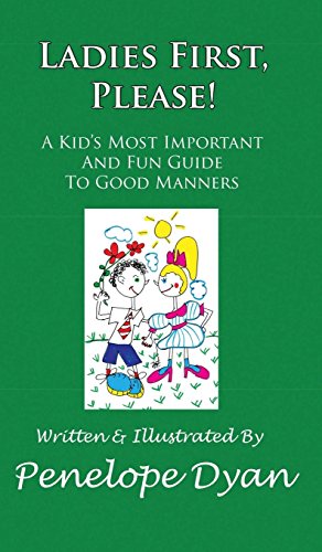 Ladies First, Please A Kid's Most Important And Fun Guide To Good Manners [Hardcover]