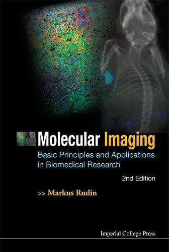 Molecular Imaging Basic Principles and Applications in Biomedical Research [Hardcover]