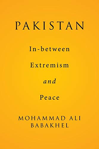 Pakistan  In-Between Extremism and Peace [Paperback]