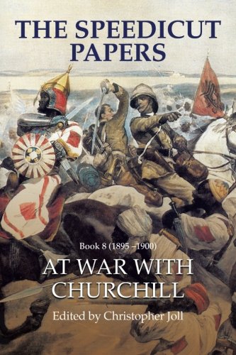 Speedicut Papers Book 8 (1895-1900)  At War with Churchill [Paperback]