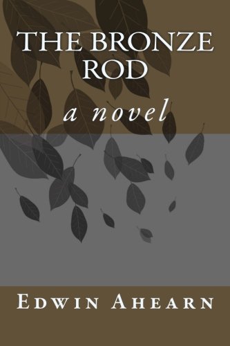 The Bronze Rod A Novel [Paperback]
