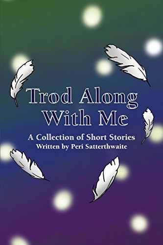 Trod Along With Me A Collection Of Short Stories [Paperback]