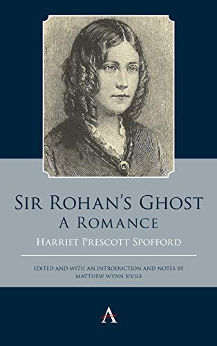 Sir Rohan's Ghost. a Romance [Hardcover]