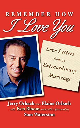 Remember How I Love You Love Letters from an Extraordinary Marriage [Paperback]