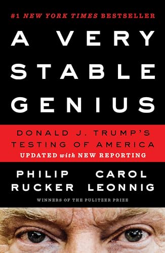 A Very Stable Genius: Donald J. Trump's Testing of America [Paperback]