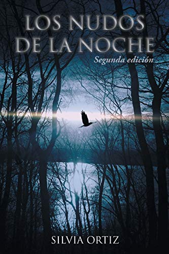 Los Nudos De La Noche Segunda Edicin (spanish Edition) [Paperback]