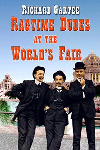 Ragtime Dudes at the World's Fair [Paperback]