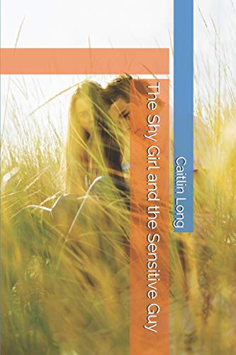 Shy Girl and the Sensitive Guy [Paperback]