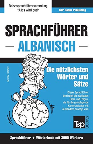 Sprachfhrer Deutsch-Albanisch und Thematischer Wortschatz Mit 3000 Wrtern [Paperback]
