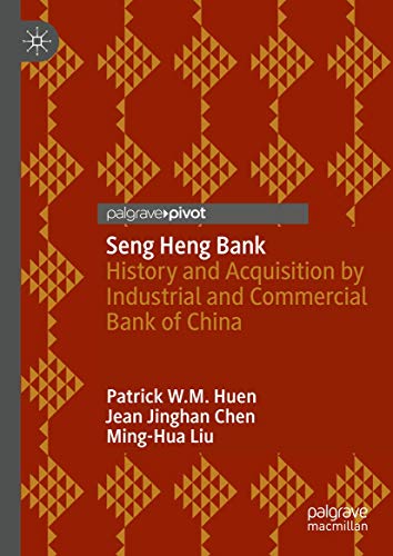 Seng Heng Bank History and Acquisition by Industrial and Commercial Bank of Chi [Hardcover]