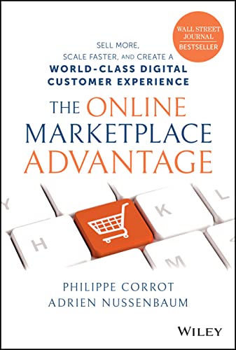 The Online Marketplace Advantage Sell More, Scale Faster, and Create a World-Cl [Hardcover]