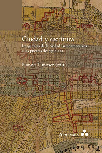 Ciudad Y Escritura. Imaginario De La Ciudad Latinoamericana A Las Puertas Del Si [Paperback]