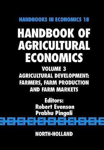 Handbook of Agricultural Economics Agricultural Development Farmers, Farm Prod [Hardcover]